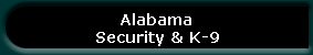 Alabama 
 Security & K-9